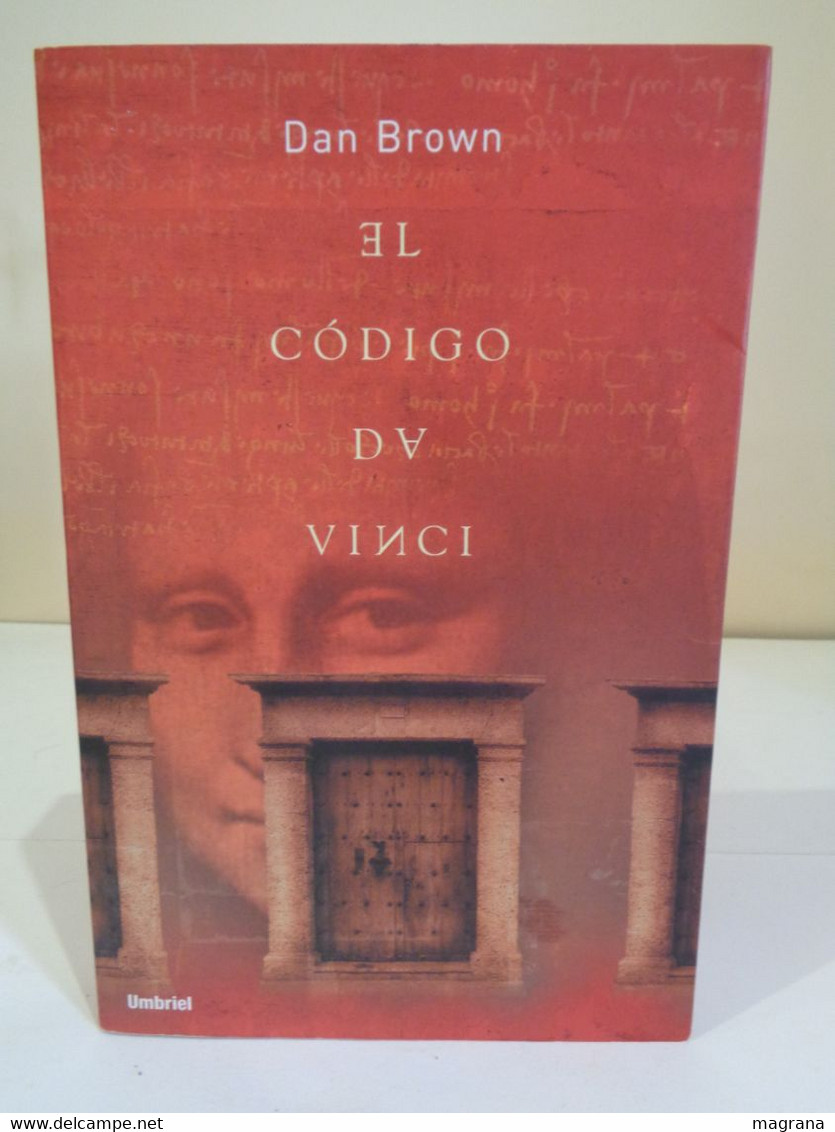 El Código Da Vinci. Dan Brown. Editorial Umbriel. Año 2003. 557 Páginas. - Classical