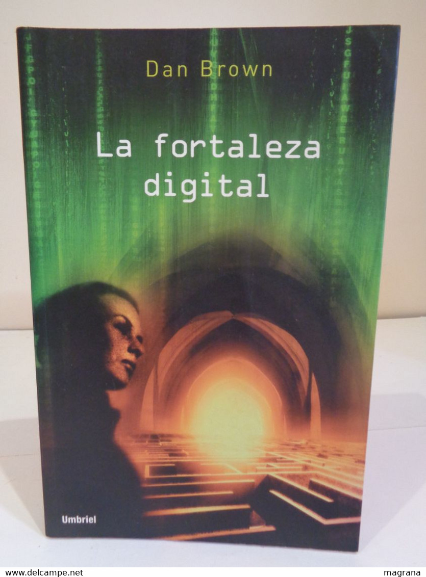 La Fortaleza Digital. Dan Brown. Editorial Umbriel. Traducción De Eduardo G. Murillo. 2006. 441 Pp. - Action, Aventures