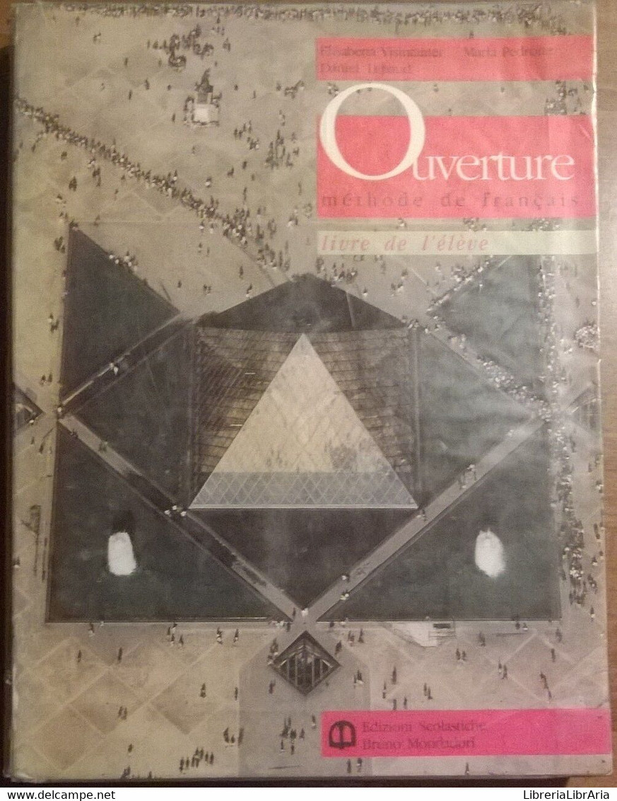 Ouverture. Méthode De Français. Livre De L'élève - Mondadori, 1993 - L - Adolescents