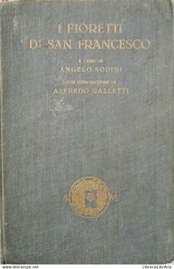 I Fioretti Di San Francesco  Di Angelo Sodini, Alfredo Galletti,  1926- ER - Teenagers