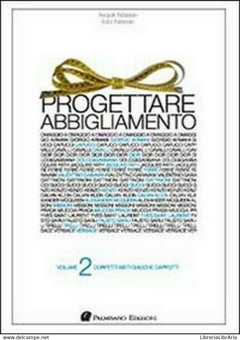 Progettare Abbigliamento Vol.2 - Di Giulio Palmisano, Pasquale Palmisano - ER - Arts, Architecture