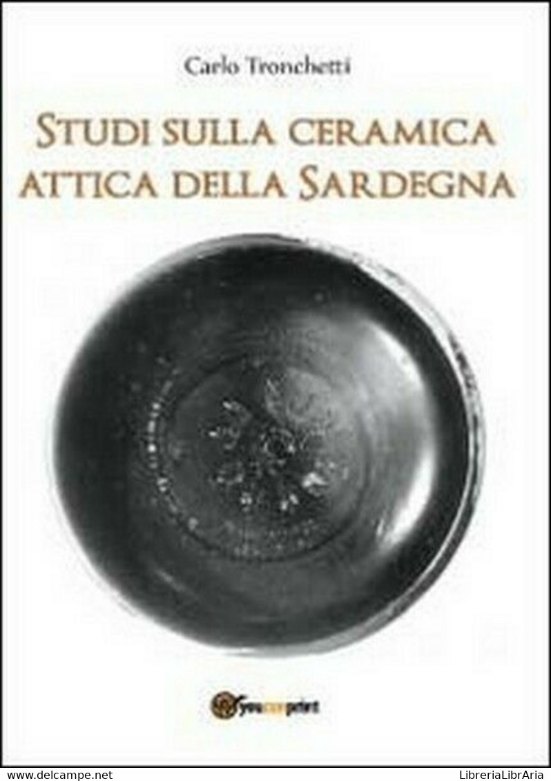 Studi Sulla Ceramica Attica Della Sardegna - Di Carlo Tronchetti,  23 - ER - Kunst, Architectuur