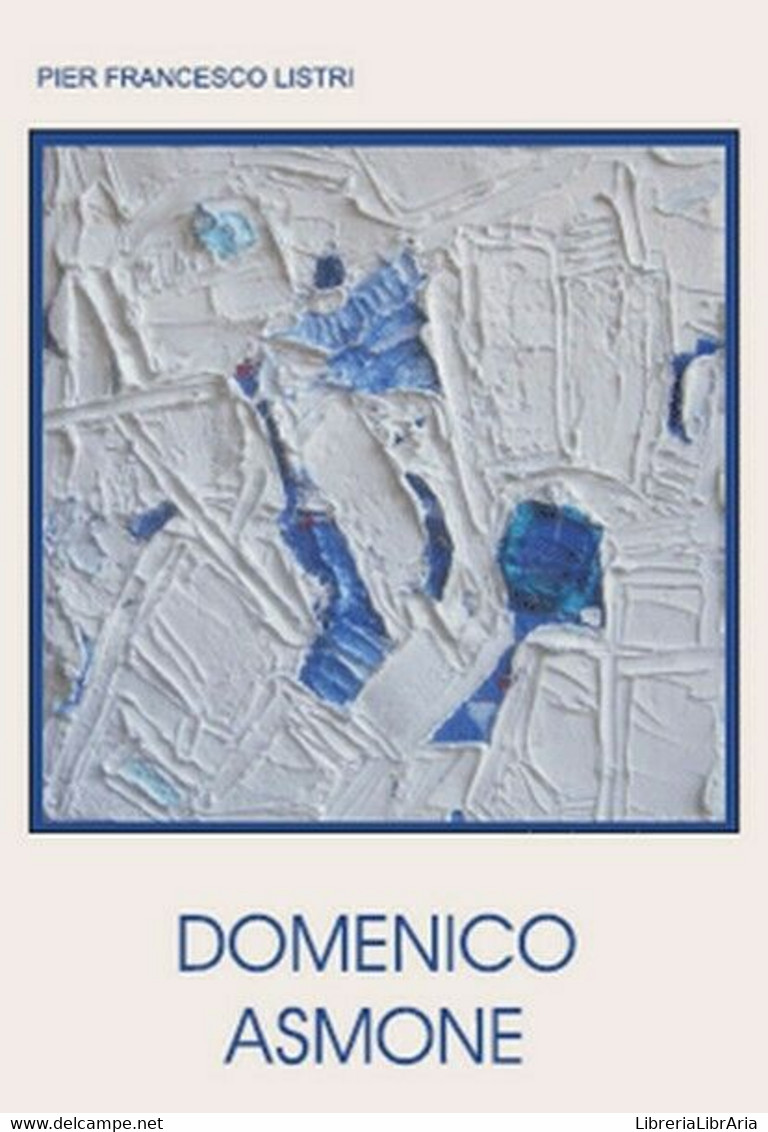 Domenico Asmone,  Di Galleria M’Arte,  2009,  Youcanprint - ER - Kunst, Architektur