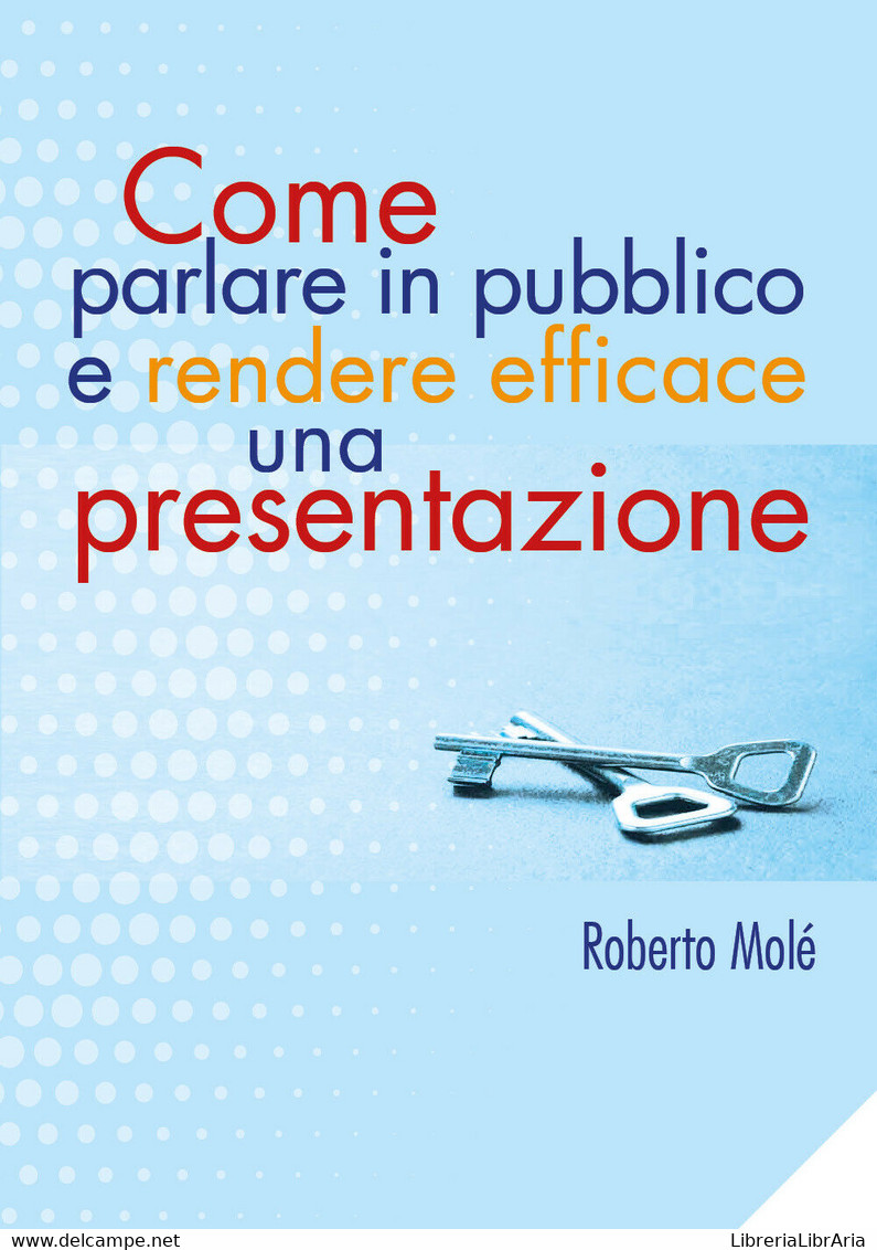 Come Parlare In Pubblico E Rendere Efficace Una Presentazione - ER - Médecine, Psychologie