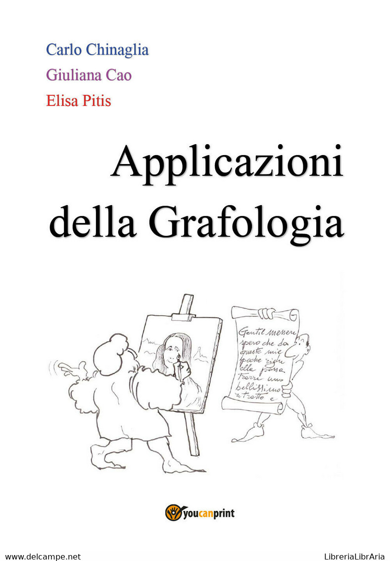 Applicazioni Della Grafologia  Di Carlo Chinaglia, Giuliana Cao, Elisa Pitis- ER - Médecine, Psychologie