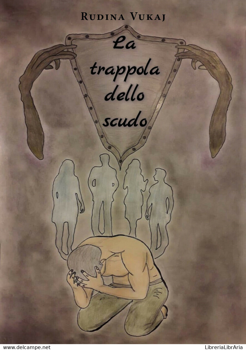 La Trappola Dello Scudo  - Rudina Vukaj,  2019,  Youcanprint - ER - Medecine, Psychology