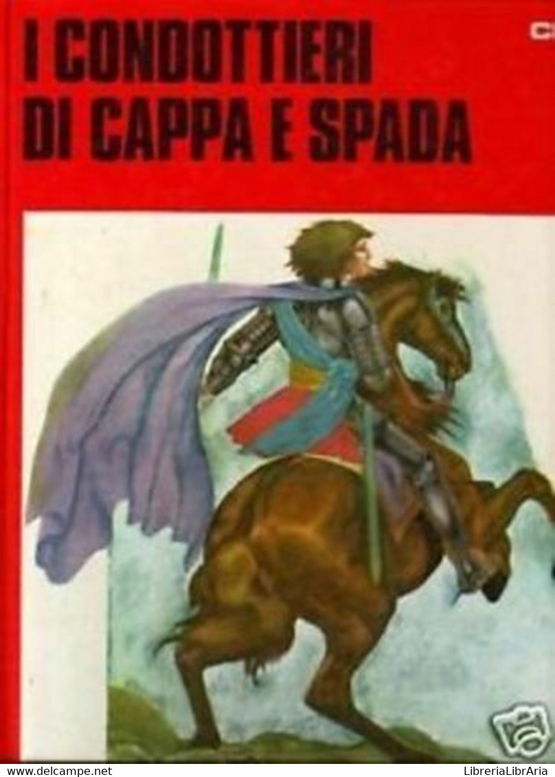 I CONDOTTIERI DI CAPPA E SPADA - Massimo D'Azeglio Taparelli - 1979 - Ragazzi