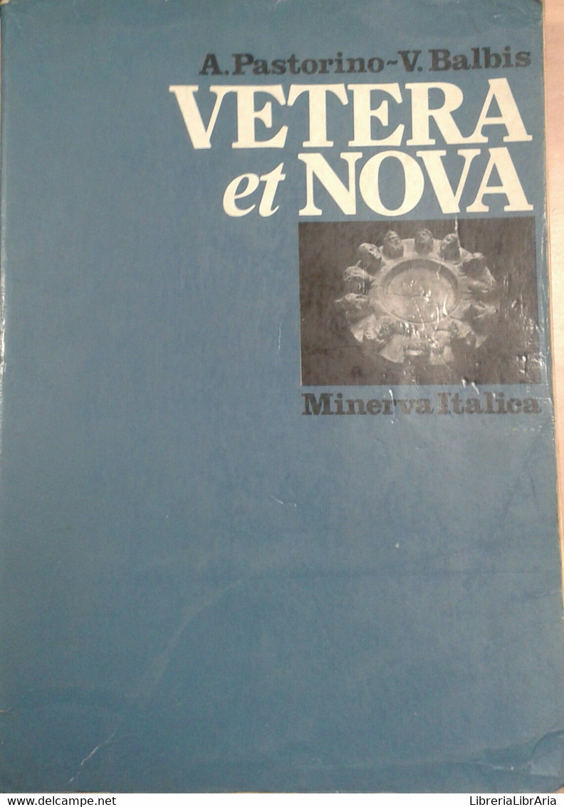 VETERA ET NOVA - A.PASTORINO/V. BALBIS - MINERVA ITALICA - 1981 - M - Jugend