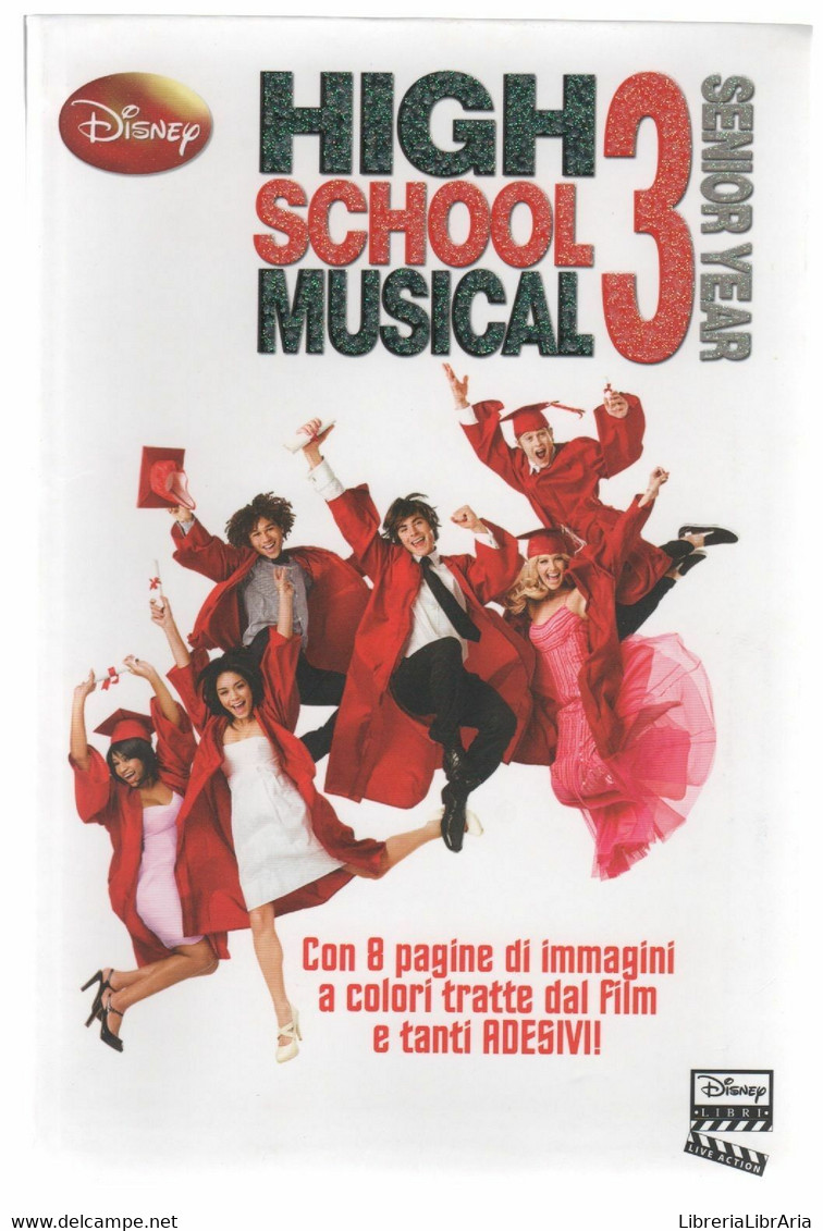 AA.VV. HIGH SCHOOL MUSICAL 3 Senior Year Disney Libri 2008 - Teenagers
