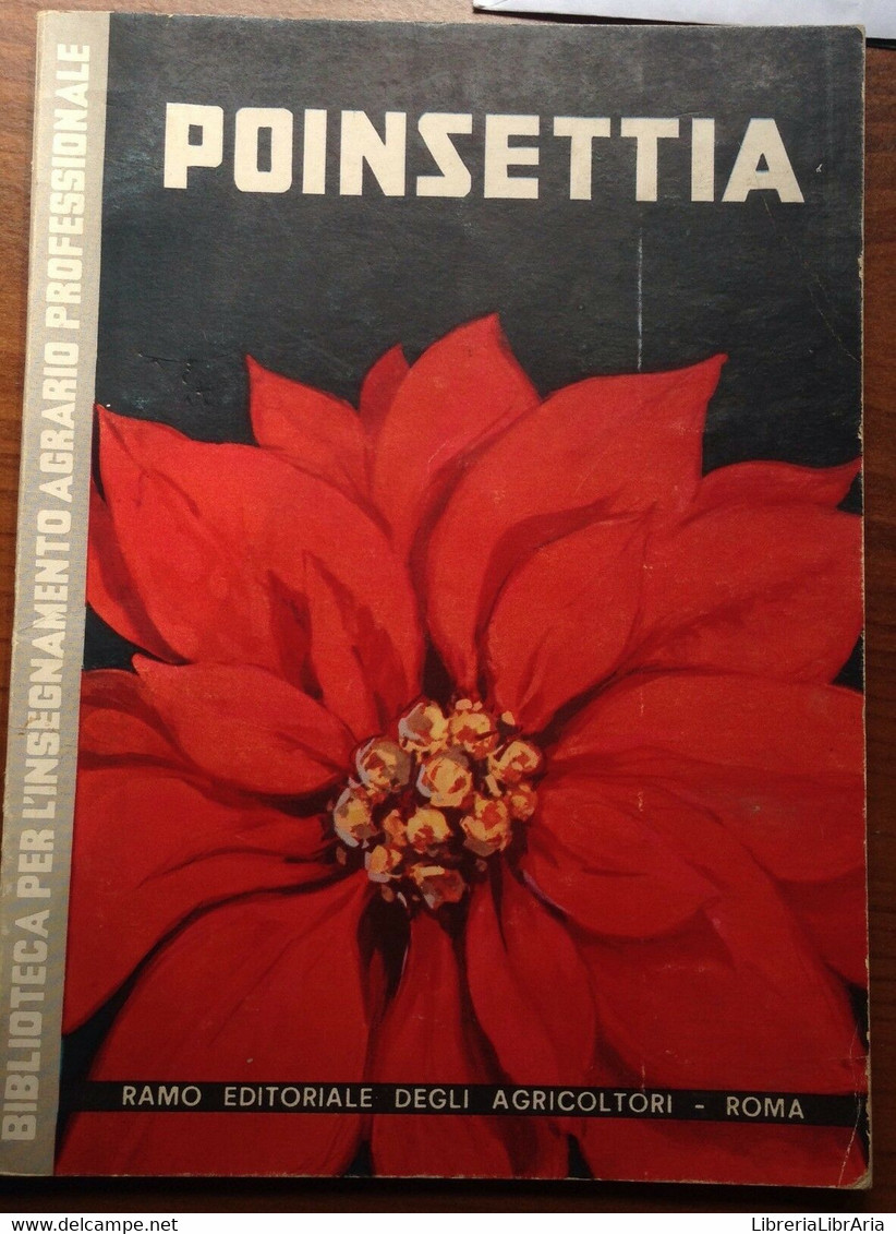 Poinsettia - AA.VV - Ramo Editoriale Degli Agricoltori - 1975 - M - Nature