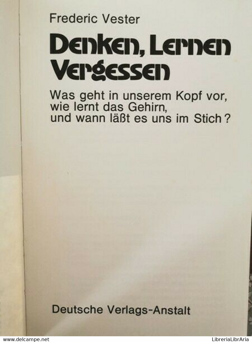 Denken, Lerner, Vergessen  Di Frederic Vester,  1975,  Anstalt - ER - Medicina, Biologia, Chimica