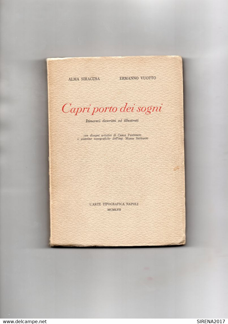 CAPRI PORTO DEI SOGNI - L' ARTE TIPOGRAFICA NAPOLI 1957 - Toursim & Travels
