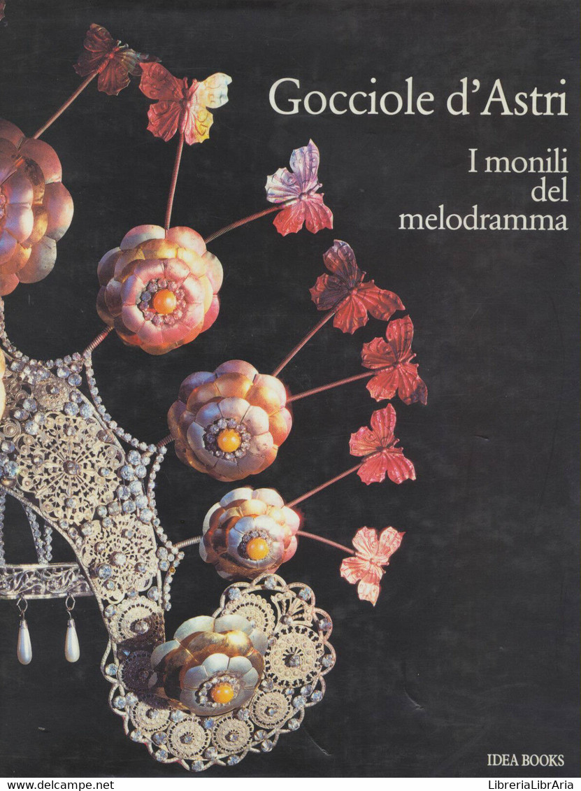 Gocciole D'astri I Monili Del Melodramma ; Con Turandot E Boris A Passeggio... - Arte, Architettura