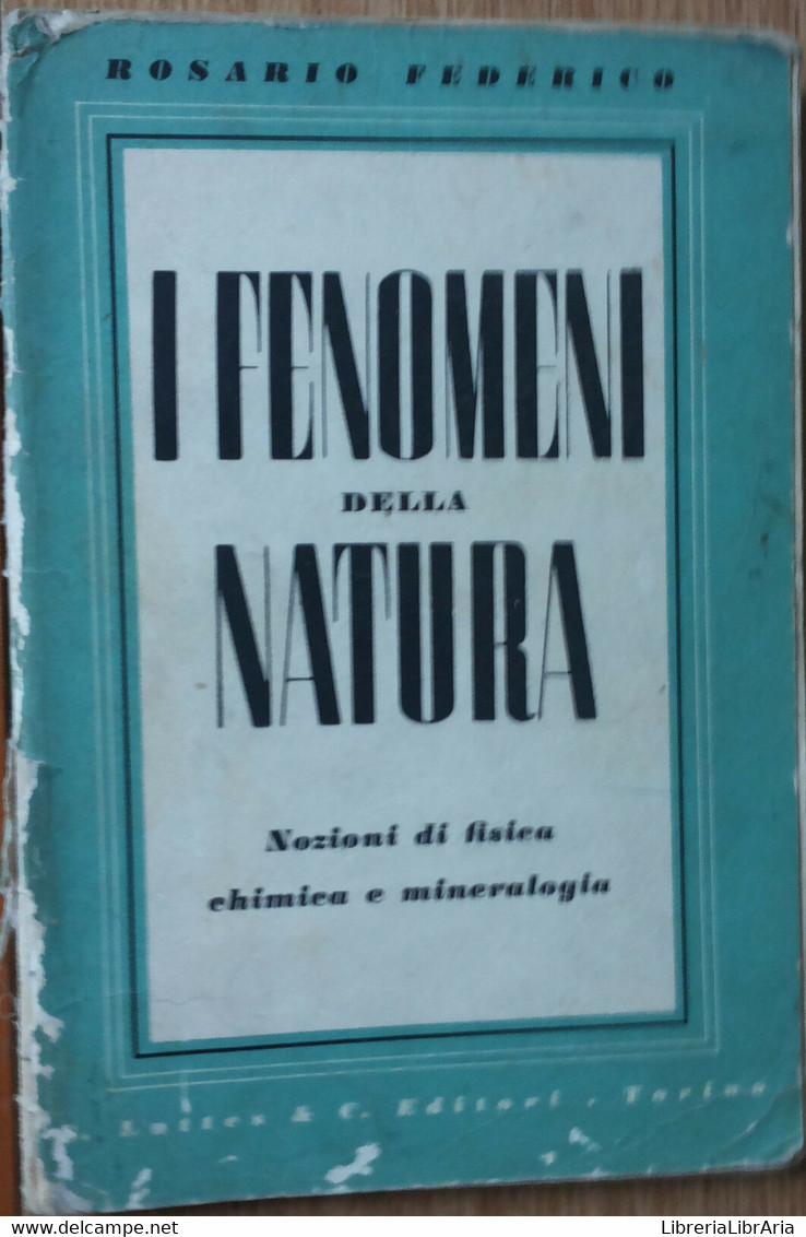 I Fenomeni Della Natura - Federico - Lattes & C. Editori,1958 - R - Adolescents