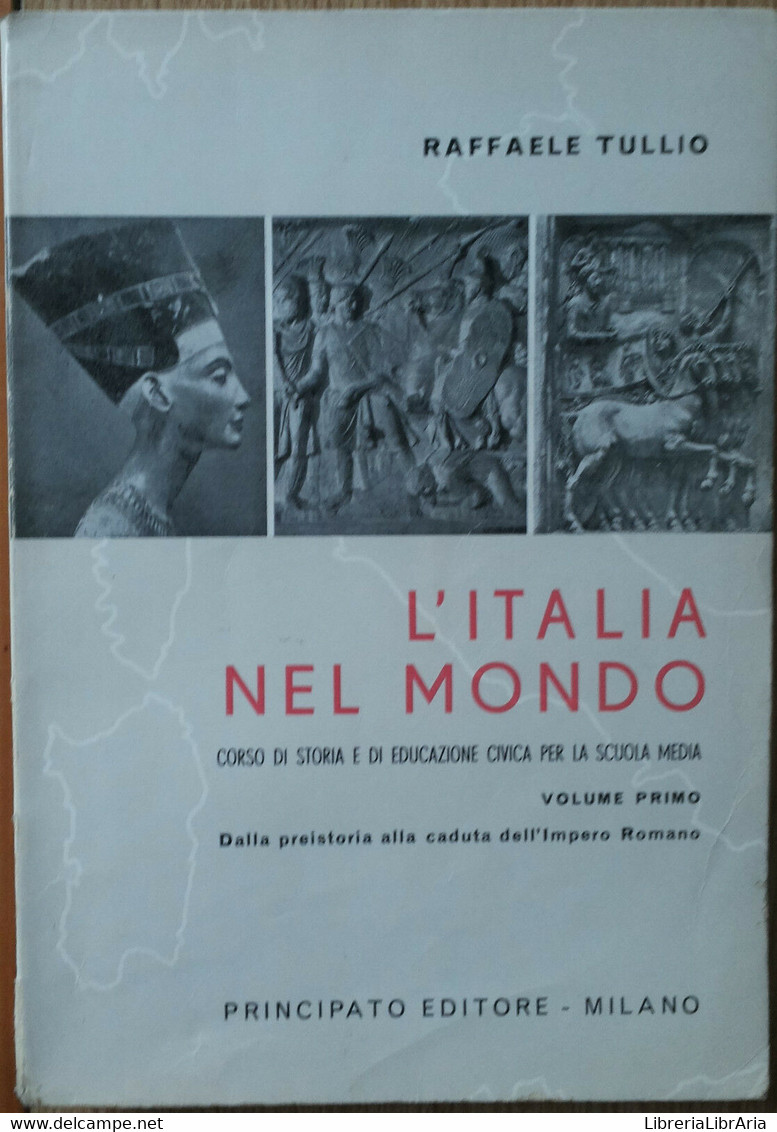 L’Italia Nel Mondo Vol. Primo - Tullio - Principato Editore,1963 - R - Juveniles