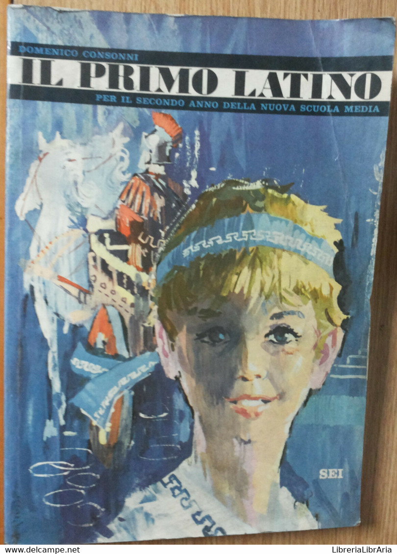 Il Primo Latino - Consonni - Società Editrice Internazionale,1964 - R - Ragazzi