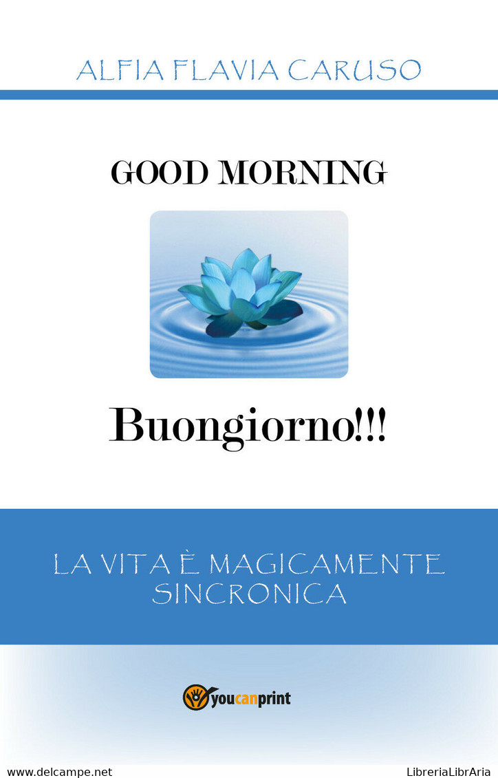 Good Morning - Buongiorno!!! La Vita è Magicamente Sincronica - ER - Médecine, Psychologie