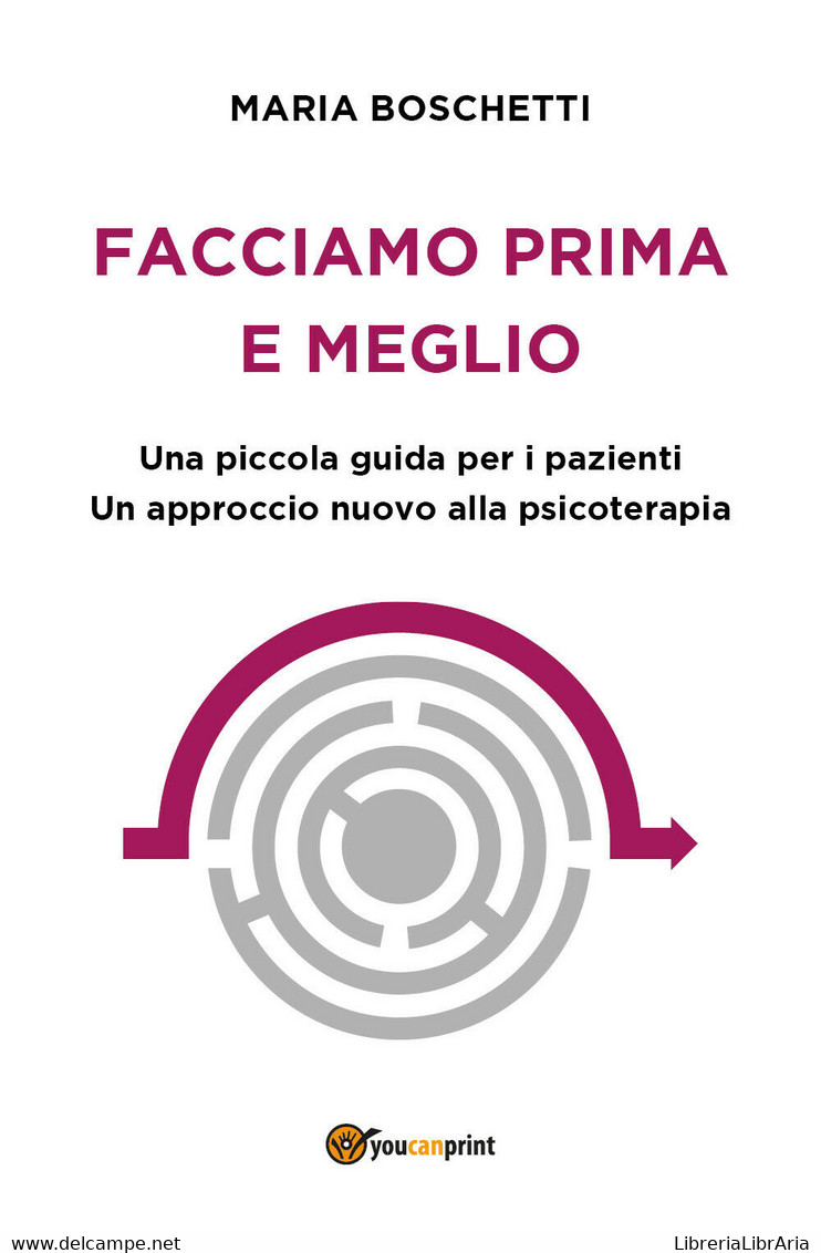 Facciamo Prima E Meglio - Una Piccola Guida Per I Pazienti. Un Approccio   -ER - Geneeskunde, Psychologie