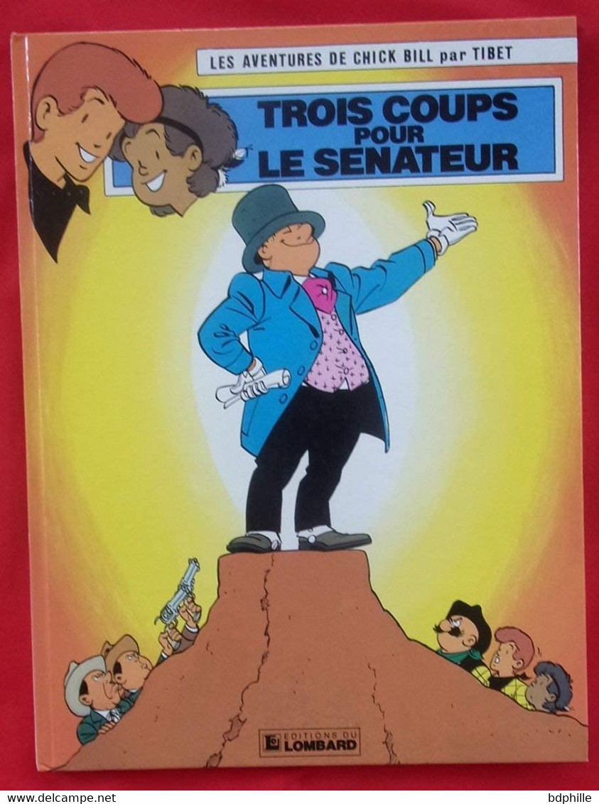 Chick Bill 53 : Trois Coups Pour Le Sénateur EO 1986 état Neuf - Chick Bill