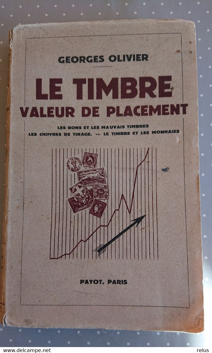 Le Timbre Valeur De Placement Georges Olivier 1941 - Handbooks
