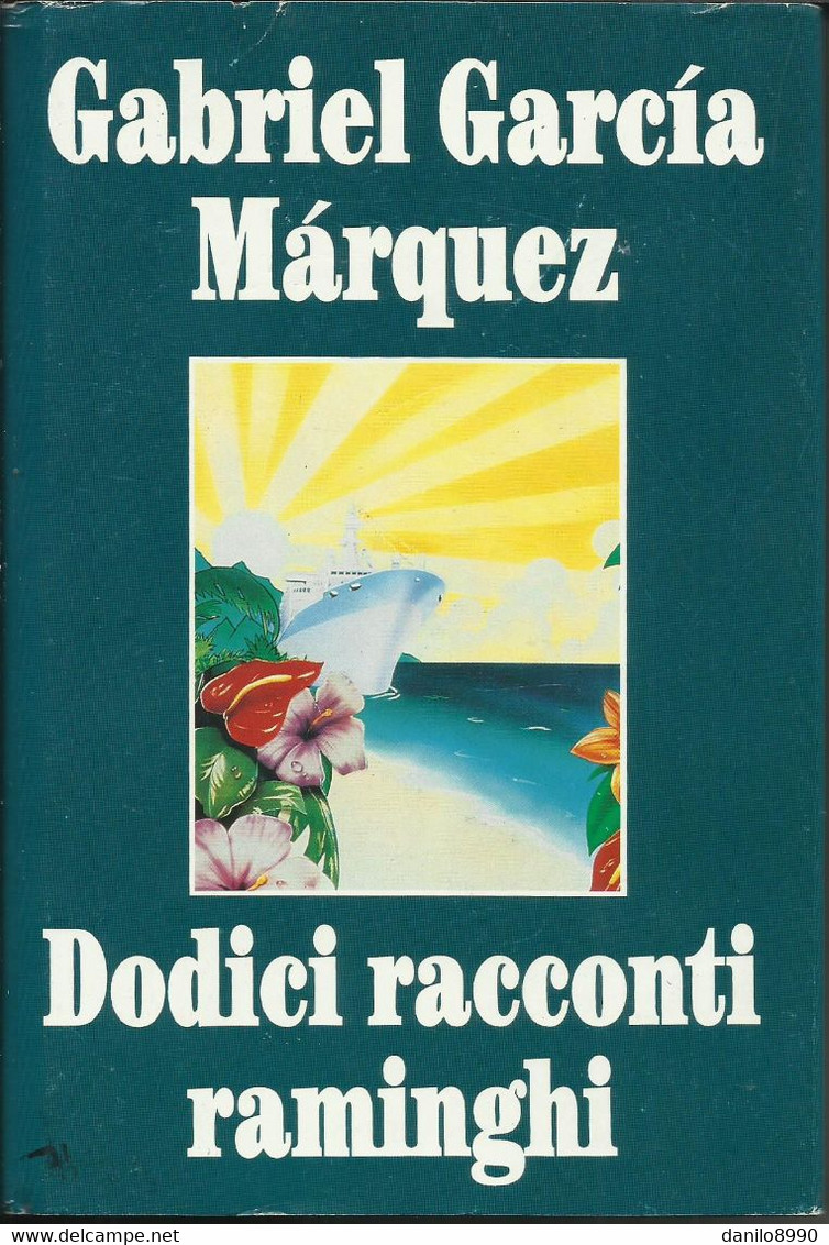 GABRIEL GARCIA MARQUEZ - Dodici Racconti Raminghi. - Novelle, Racconti