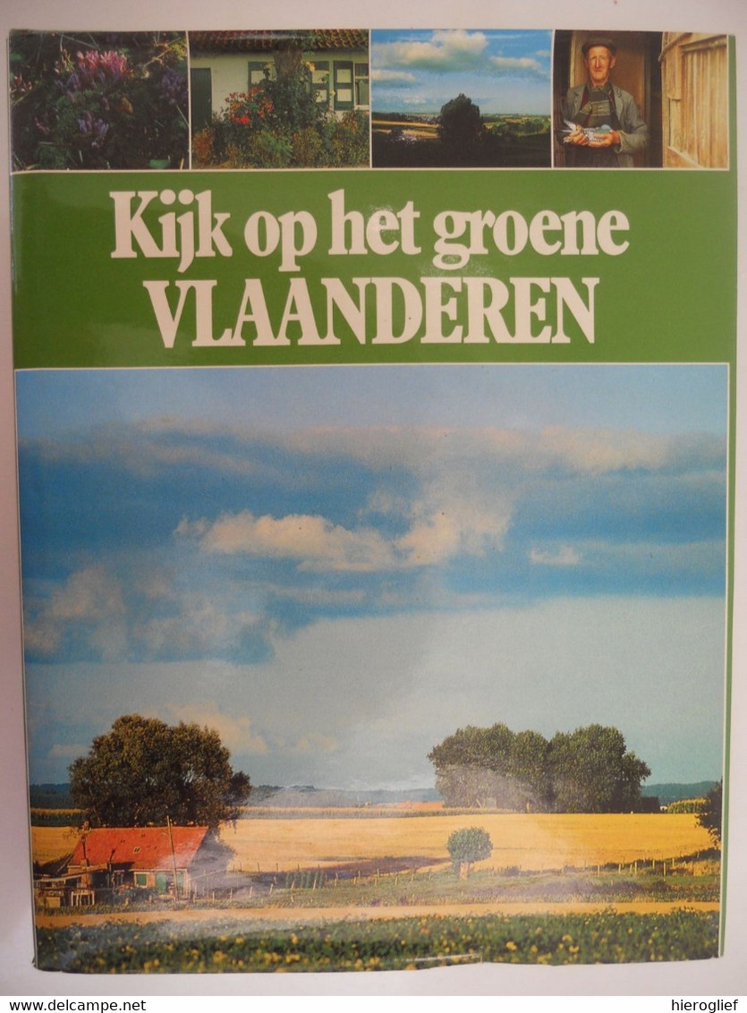 KIJK OP HET GROENE VLAANDEREN Door Karel De Waele - Ulrich Libbrecht - Walter De Mulder  1984 Kust Polders Kempen Voer - Histoire