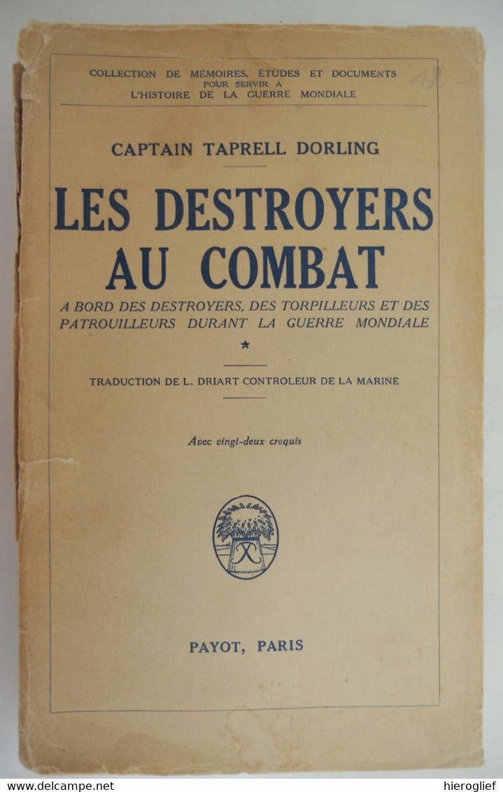 LES DESTROYERS AU COMBAT Par Captain Taprell Dorling à Bord Des Destroyers Des Torpilleurs Des Patrouilleurs 25 Croquis - Oorlog 1914-18