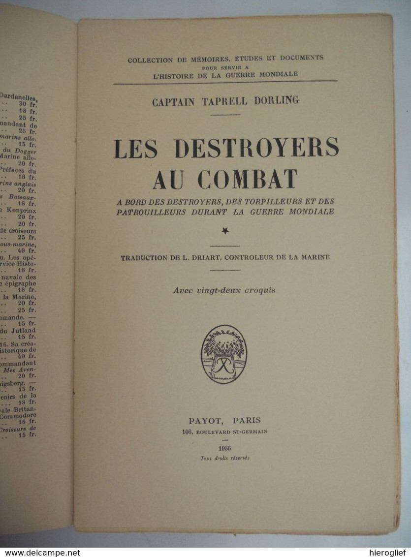 LES DESTROYERS AU COMBAT Par Captain Taprell Dorling à Bord Des Destroyers Des Torpilleurs Des Patrouilleurs 25 Croquis - Oorlog 1914-18