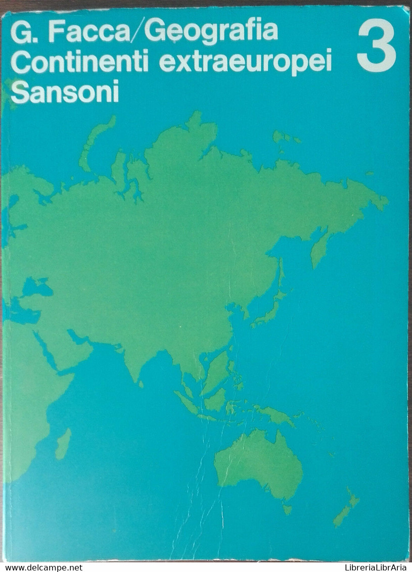 Geografia Continenti Extraeuropei - G. Facca - Sansoni,1969 - A - Ragazzi