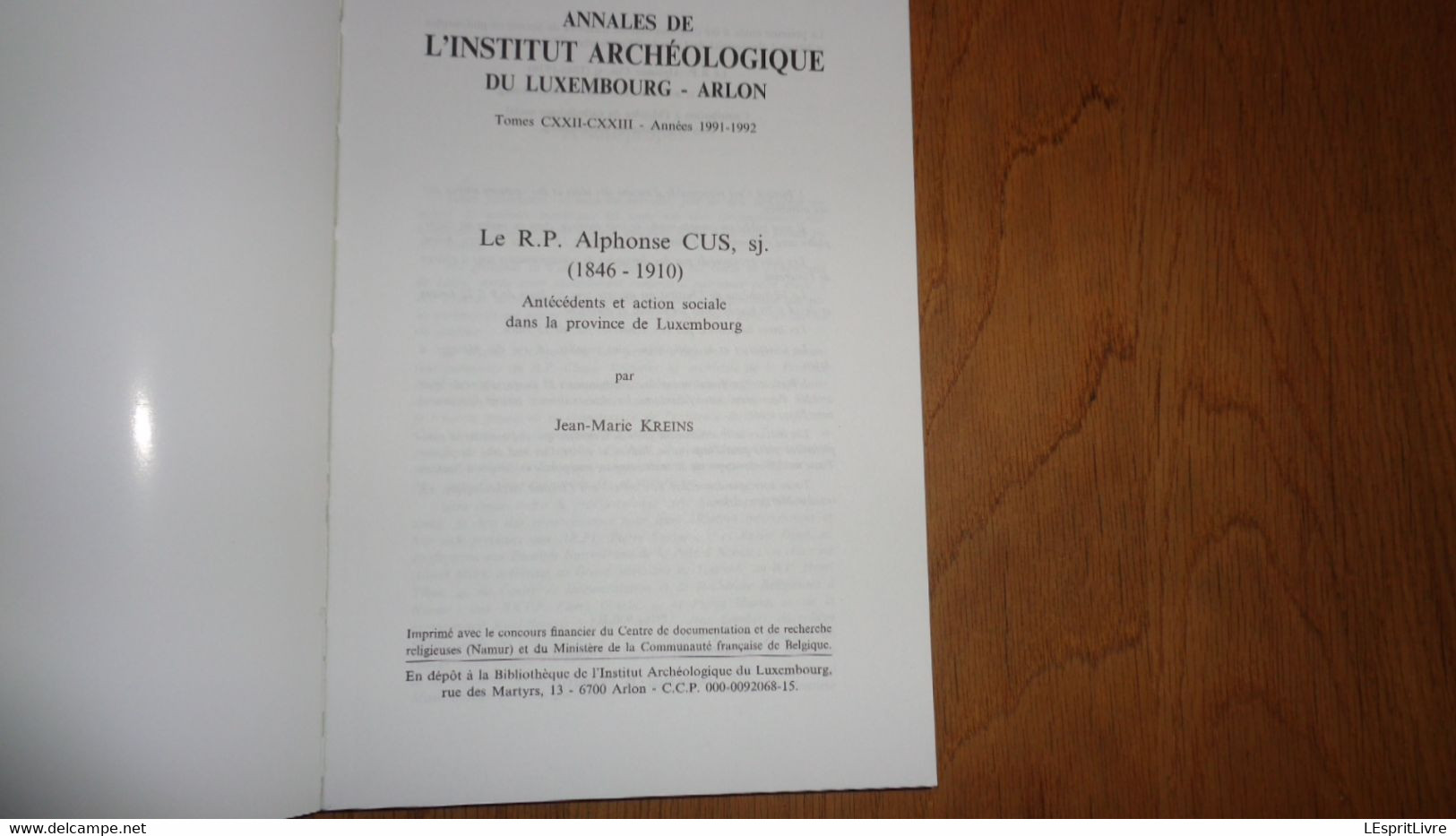 ANNALES INSTITUT ARCHEOLOGIQUE DU LUXEMBOURG ARLON 1991 1992 Régionalisme Alphonse Cus Eglise Action Sociale Congo - België