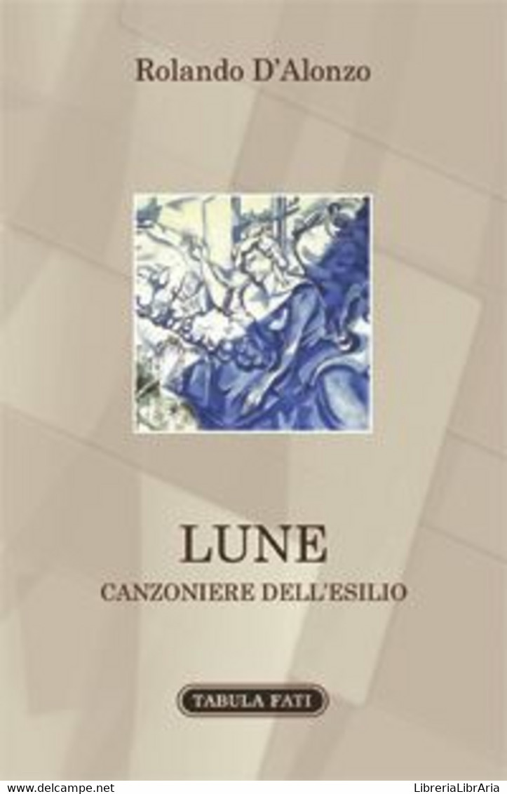 Lune Canzoniere Dell’esilio - Poëzie
