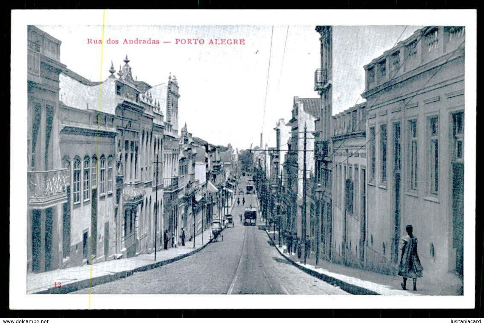PORTO ALEGRE  - Rua Dos Andradas.( Nº 13)  Carte Postale - Porto Alegre