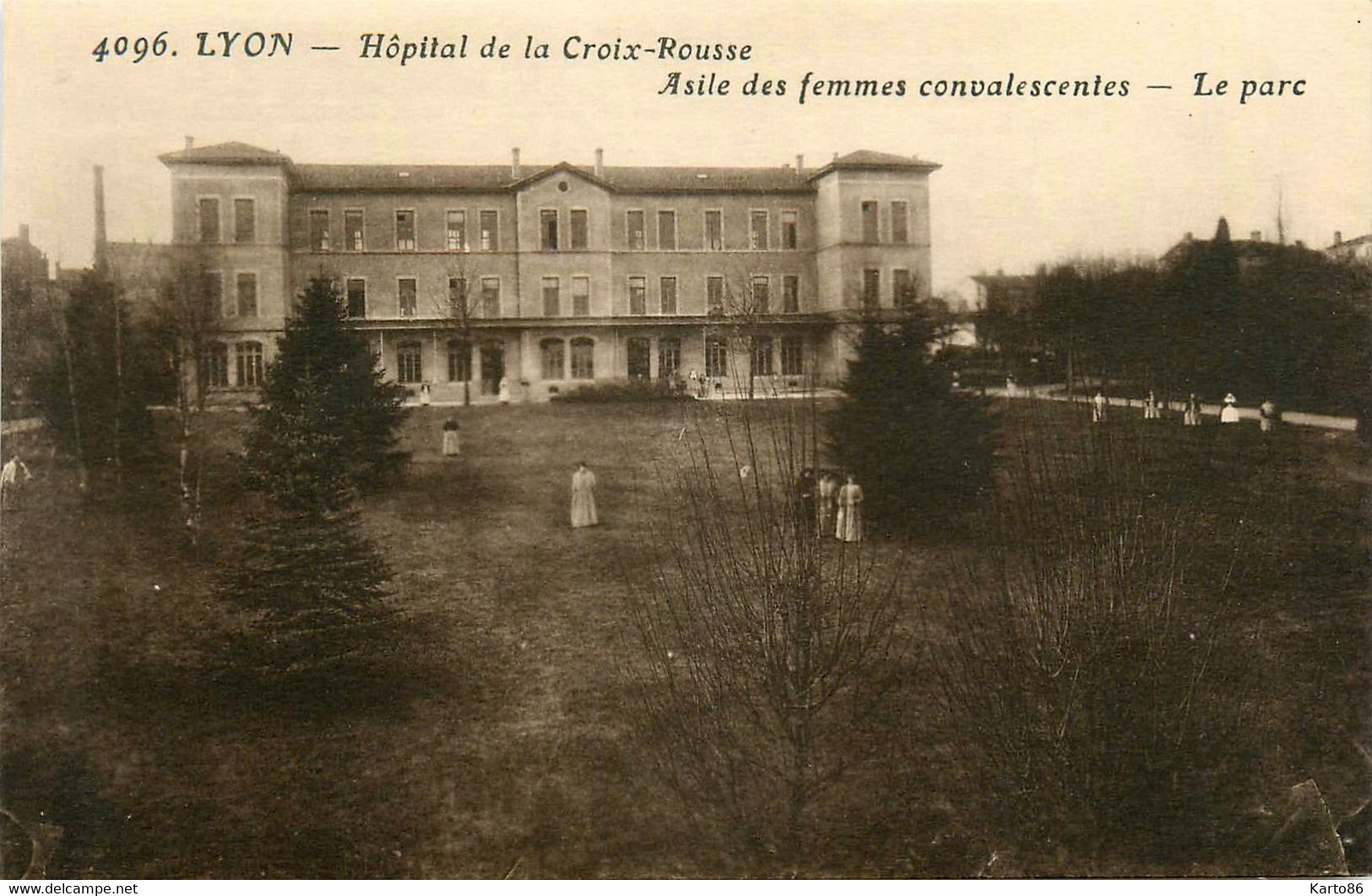 Lyon * 4ème * Hôpital De La Croix Rousse * Asile De Femmes Convalescentes * établissement Médical - Lyon 4