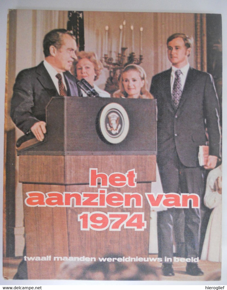 HET AANZIEN VAN 1974 - TWAALF MAANDEN WERELDNIEUWS IN BEELD - COLLECTIF - Histoire