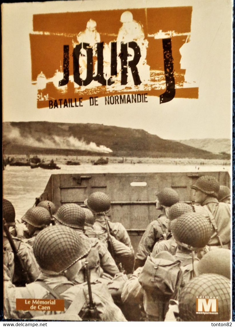 Jour J - La Bataille De Normandie . - Histoire