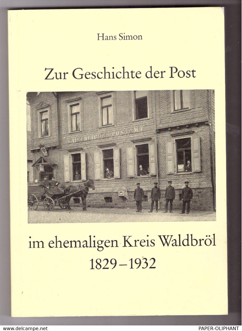 5220 WALDBRÖL,Buch,Zur Geschichte Der Post Im Ehemaligen Kreis Waldbröl, 1829-1932, 135 Seiten, Zahlr. Photos, Neuwertig - Waldbroel