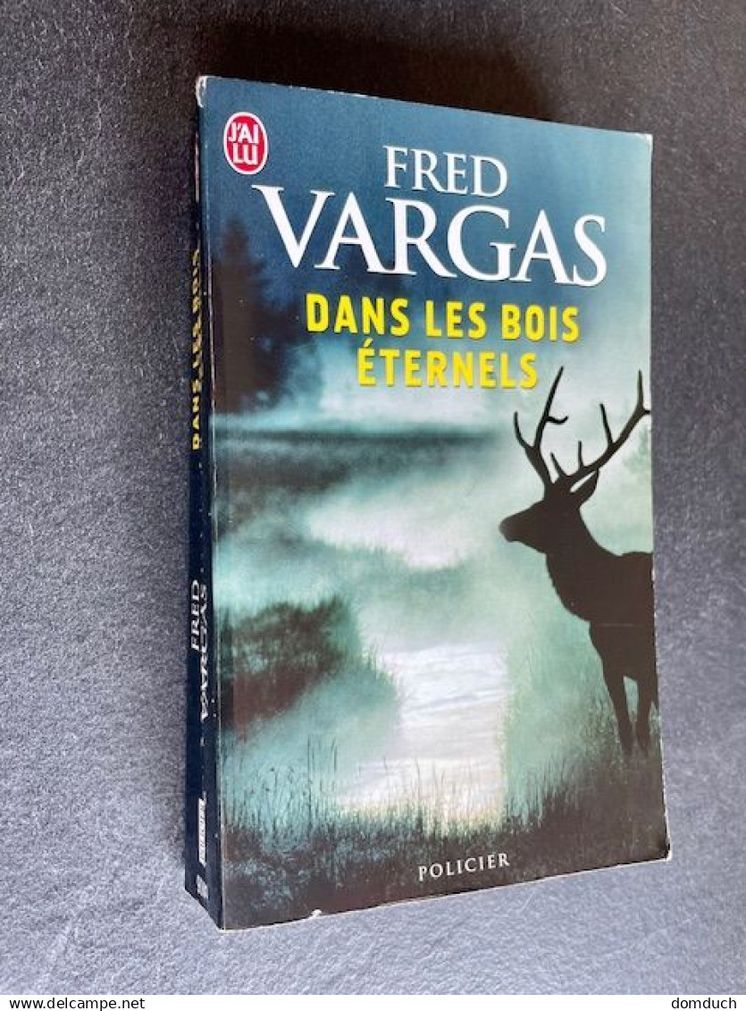 J’AI LU Policier N° 9004  DANS LES BOIS ETERNELS  Fred VARGAS Be+ - J'ai Lu