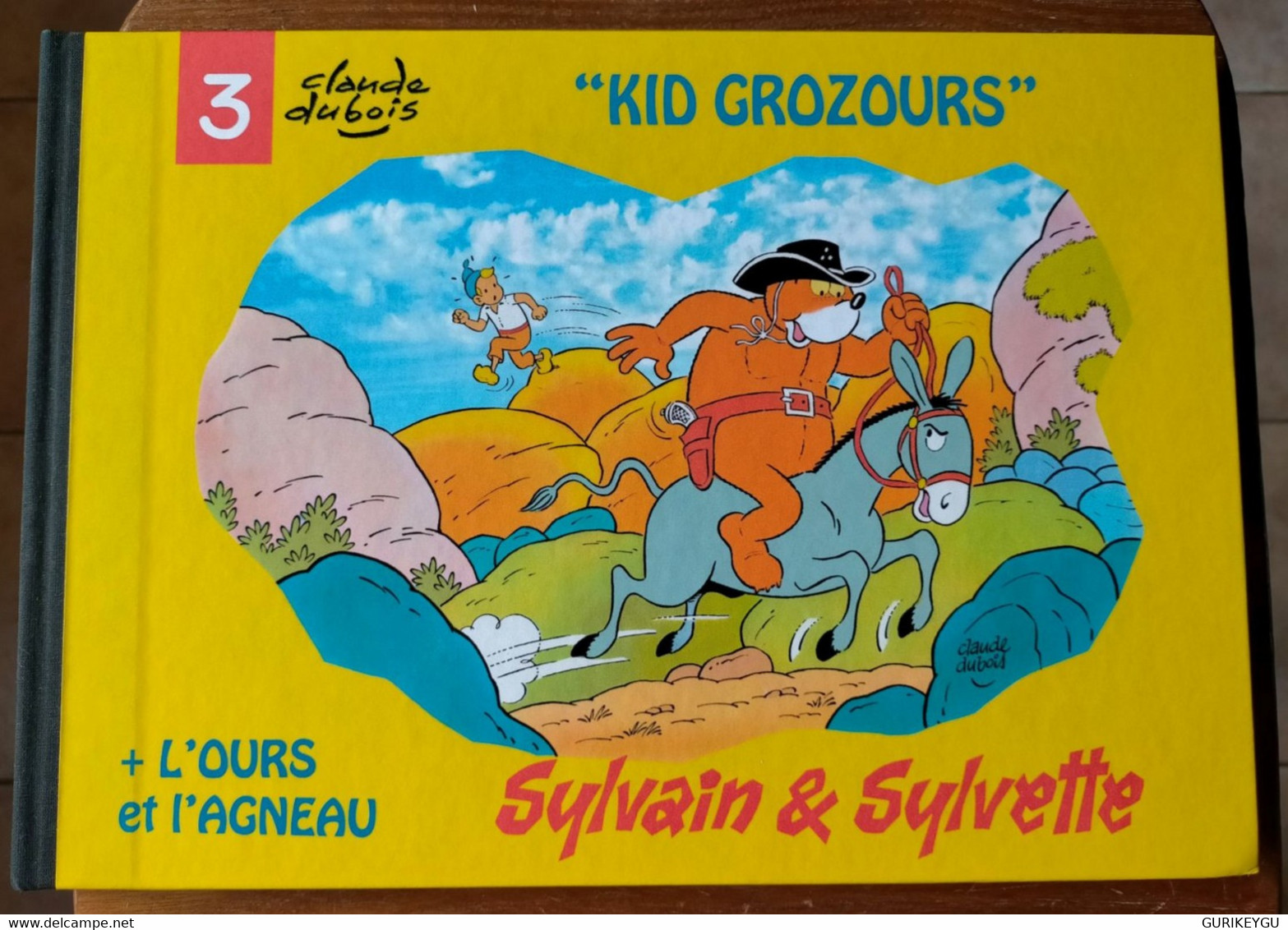 RARE Et Superbe BD SYLVAIN Et SYLVETTE N° 3 L'ours Et L'agneau  Aventures Dédicacé Dédicace CLAUDE DUBOIS  EO Etc - Sylvain Et Sylvette