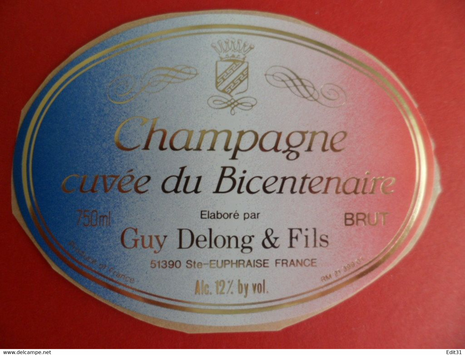 Etiquette Champagne Cuvée Du Bicentenaire Guy Delong à Sainte Euphraise Marne - Bicentenary Of The French Revolution