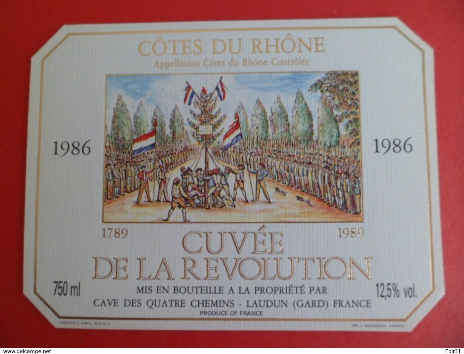 Etiquette Vin Cote Du Rhone - Bicentenaire Révolution 1986 Cuvée De La Révolution - à LAUDUN Gard - Bicentenario Della Rivoluzione Francese