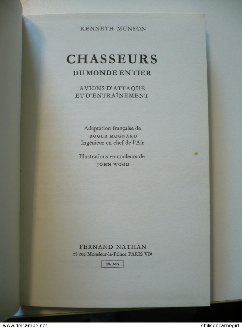 Chasseurs Du Monde Entier - KENNETH MUNSON - Fernand Nathan - Avions D'Attaque Et D'Entraînement - 143 Pages - Aviazione