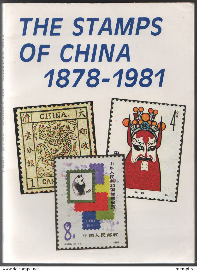 The Stamps Of China 1878-1981  148 Pages   History Of Chinese Posts And Description Of PRChina Issues To 1981 - Postadministraties