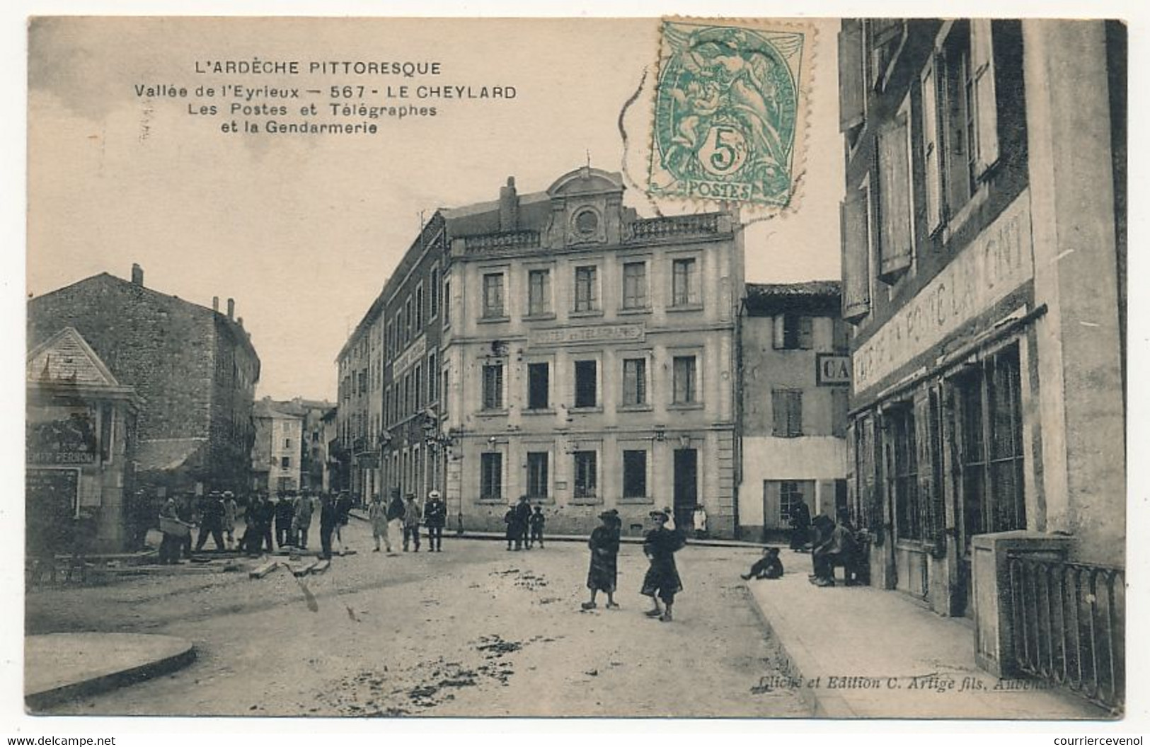 CPA - LE CHEYLARD (Ardèche) - Les Postes Et Télégraphes Et La Gendarmerie - Aubenas