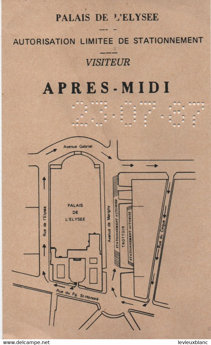 Ticket D'autorisation Limitée De Stationnement/ PALAIS De L'ELYSEE/Visiteur/aprés-midi/PARIS/ 1987  TCK229 - Eintrittskarten