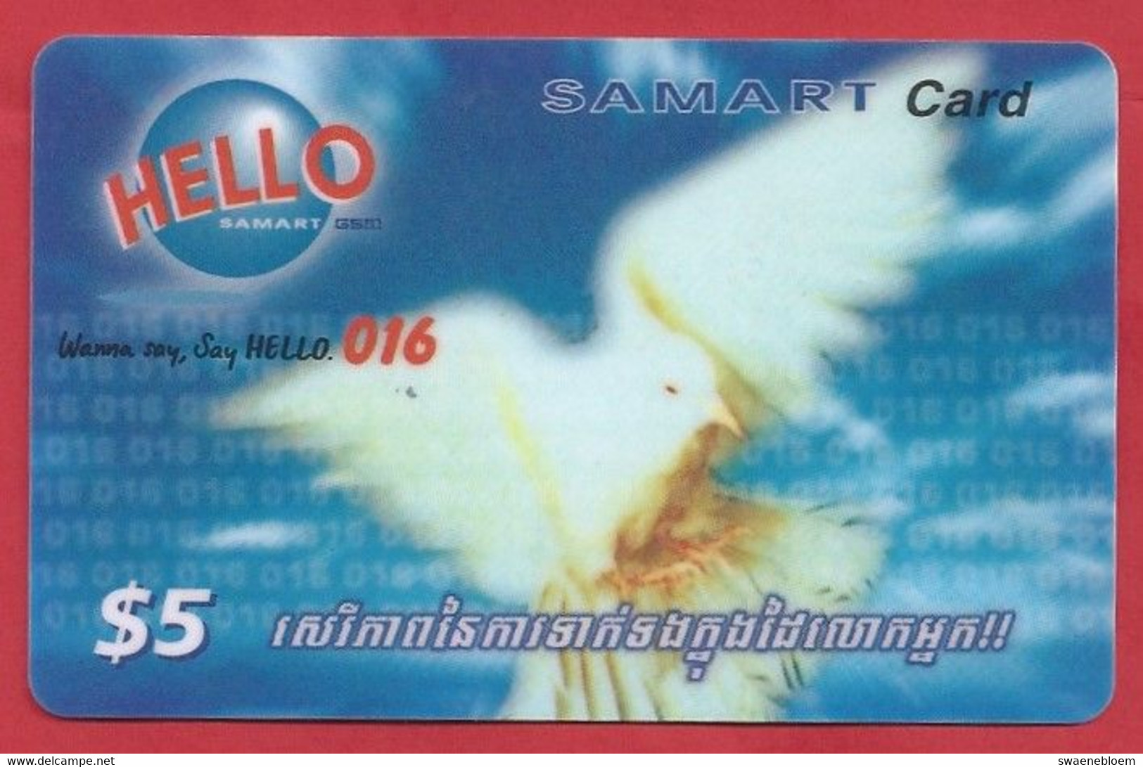 KH.- CAMBODJA. CAMBODIA. HELLO SAMART CARD. PREPAID. TELEPHONE CARD $5. - Cambogia