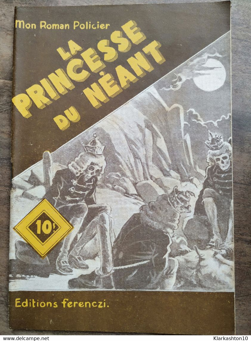 Mon Roman Policier: La Princesse Du Néant - Paul Tossel/ Ferenczi - Other & Unclassified
