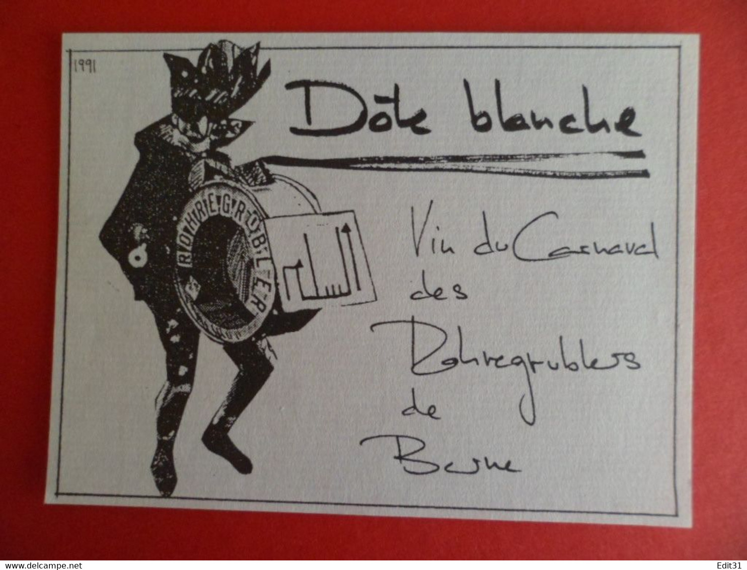 Etiquette Vin 1991 DOLE Blanche Vin Du Carnaval Des Doleregrublers BERNE Suisse Musique Tambour - Música