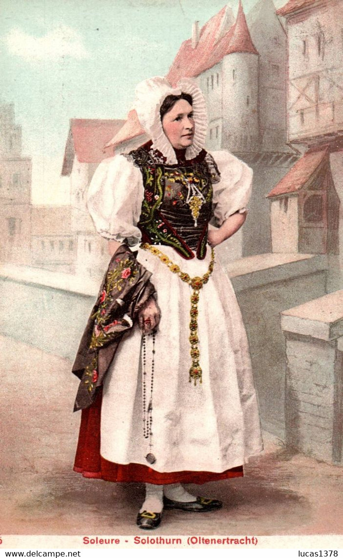 COSTUMES SUISSES SCHWEIZER TRACHTEN SOLEURE SOLOTHURN OLTENERTRACHT - Olten