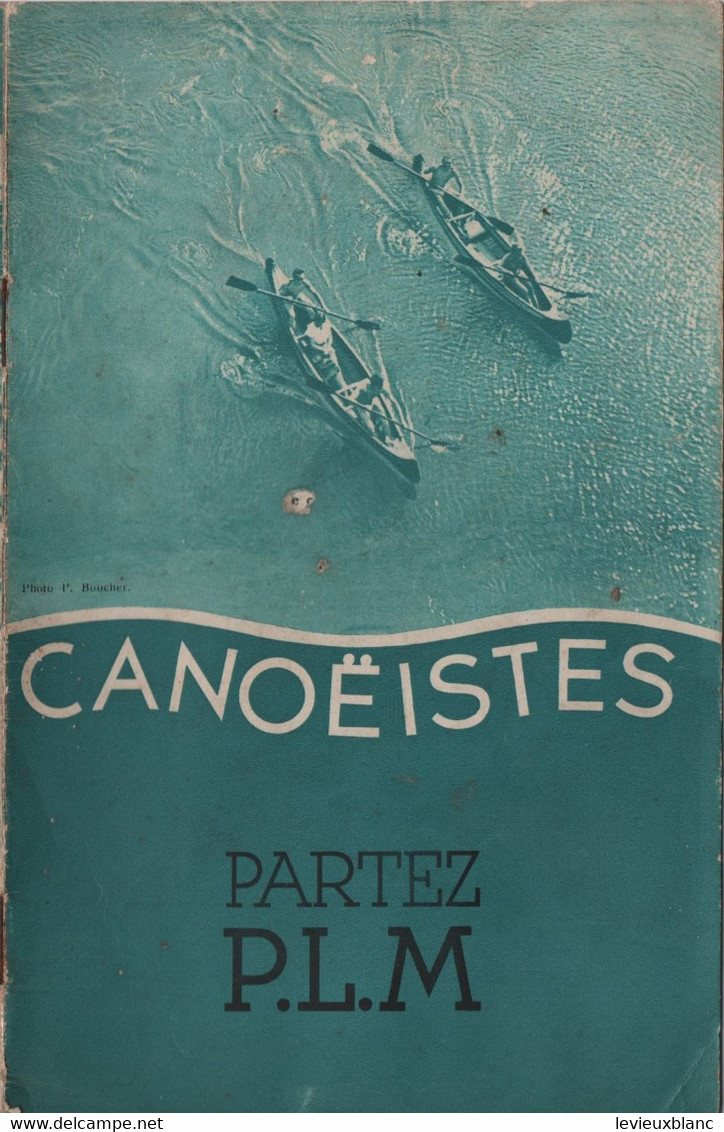 Plaquette Touristique 20 Pages /  Canoéistes Partez PLM /Entre La Seine Et La Méditerranée/ French Railways/1937  MAR90 - Sport En Toerisme