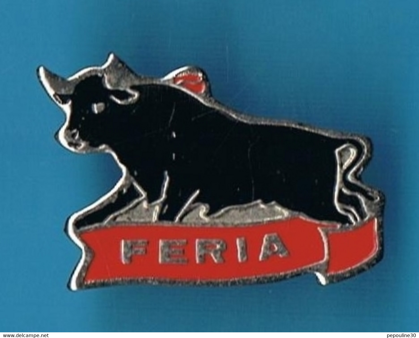 PIN'S //  ** FÉRIA / LE TAUREAU ** - Bullfight - Corrida
